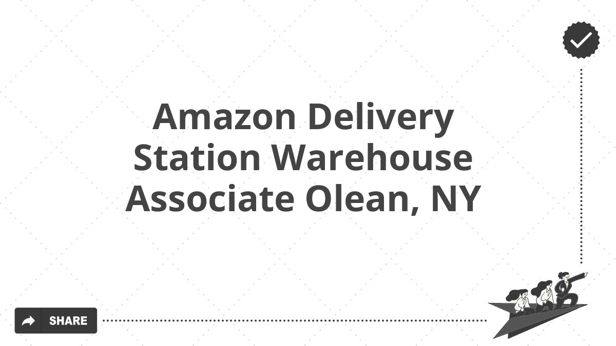 Amazon Delivery Station Warehouse Associate Olean, NY