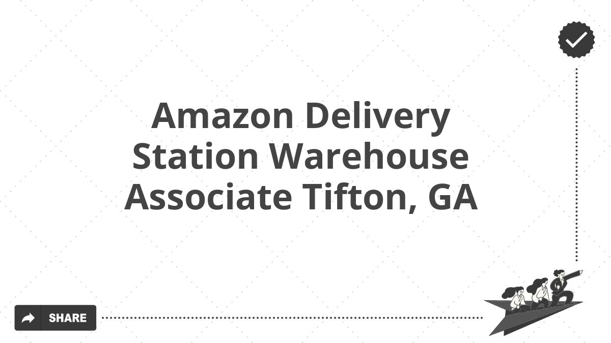 Amazon Delivery Station Warehouse Associate Tifton, GA