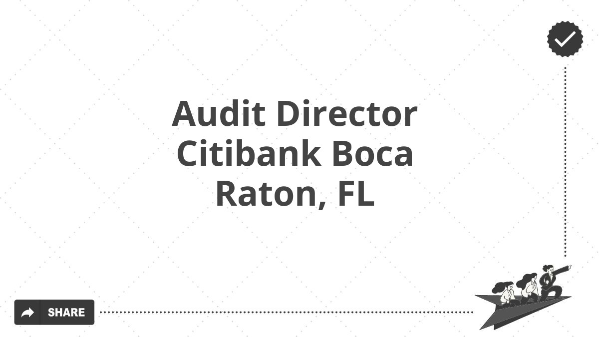 Audit Director Citibank Boca Raton, FL