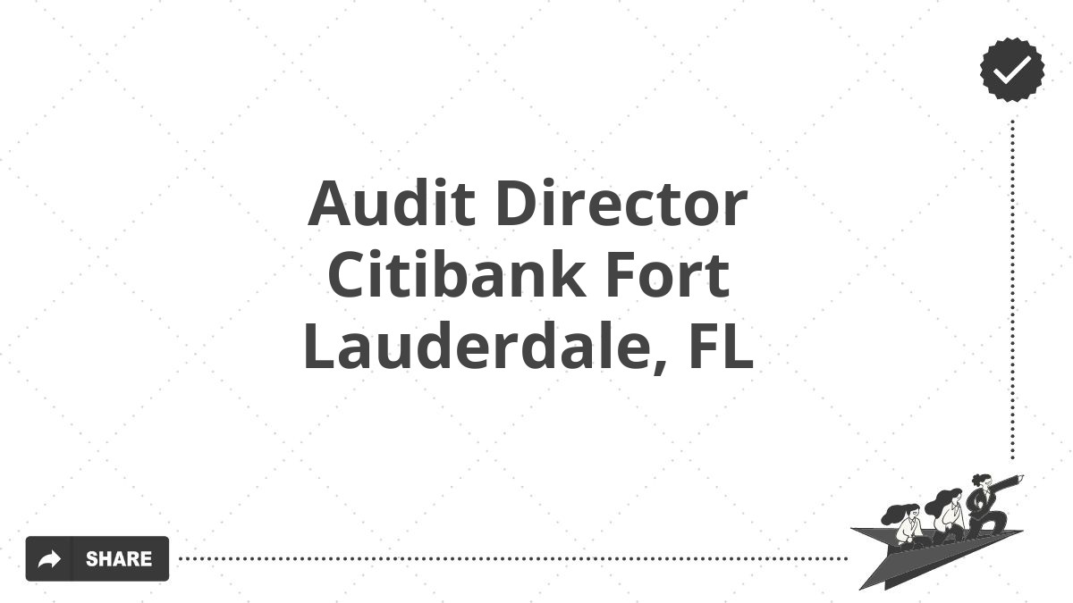 Audit Director Citibank Fort Lauderdale, FL