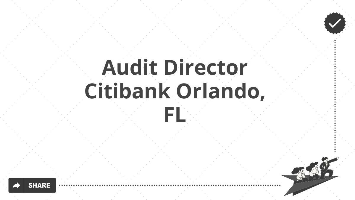Audit Director Citibank Orlando, FL