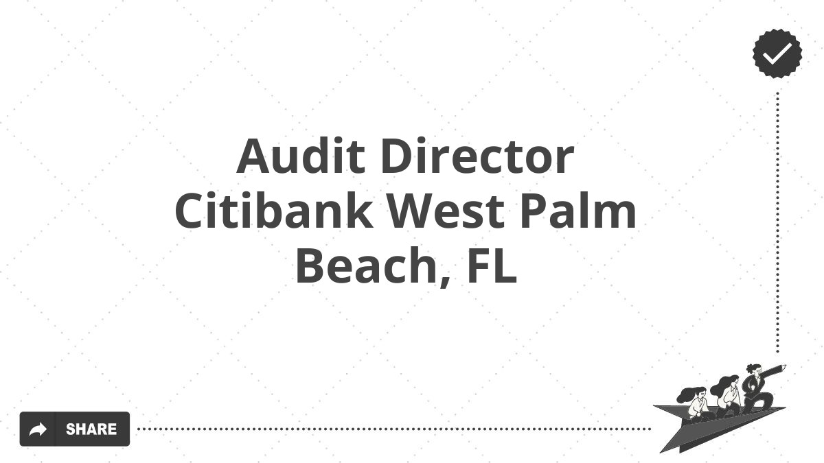 Audit Director Citibank West Palm Beach, FL