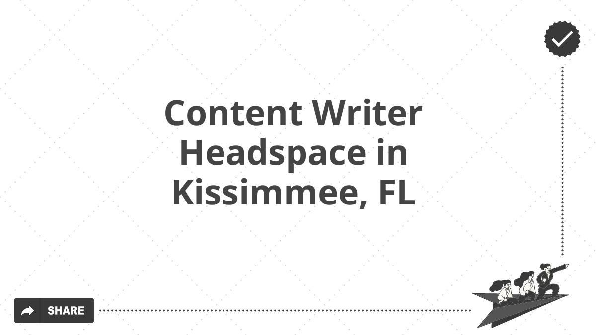 Content Writer Headspace in Kissimmee, FL