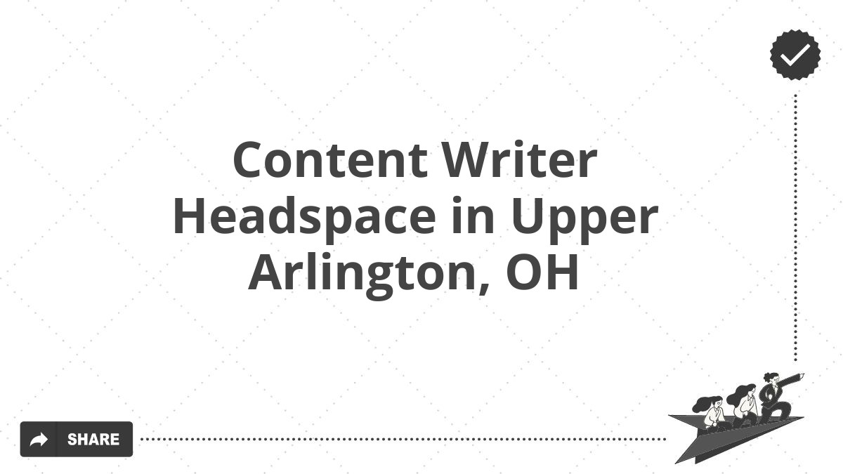 Content Writer Headspace in Upper Arlington, OH