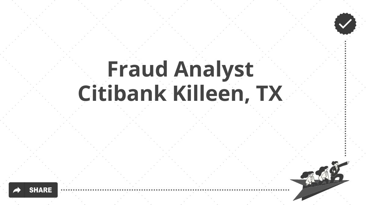 Fraud Analyst Citibank Killeen, TX