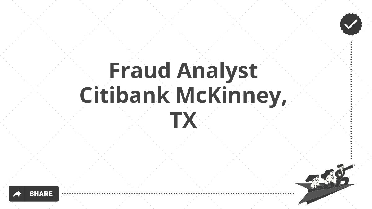 Fraud Analyst Citibank McKinney, TX