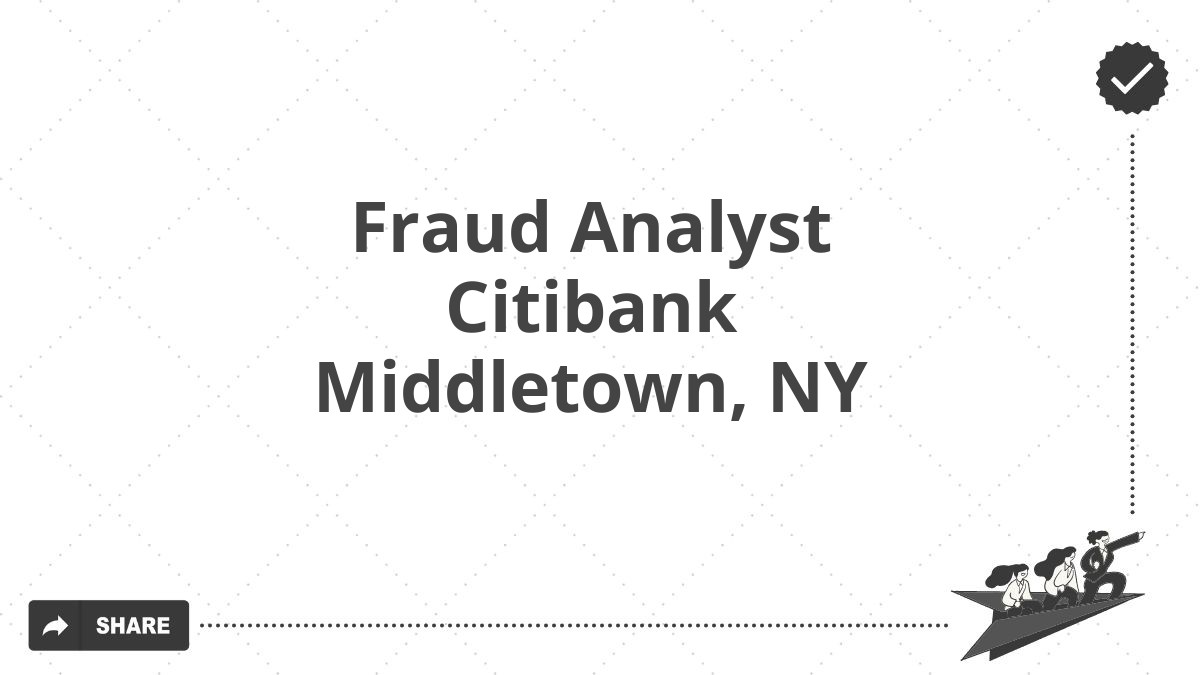 Fraud Analyst Citibank Middletown, NY