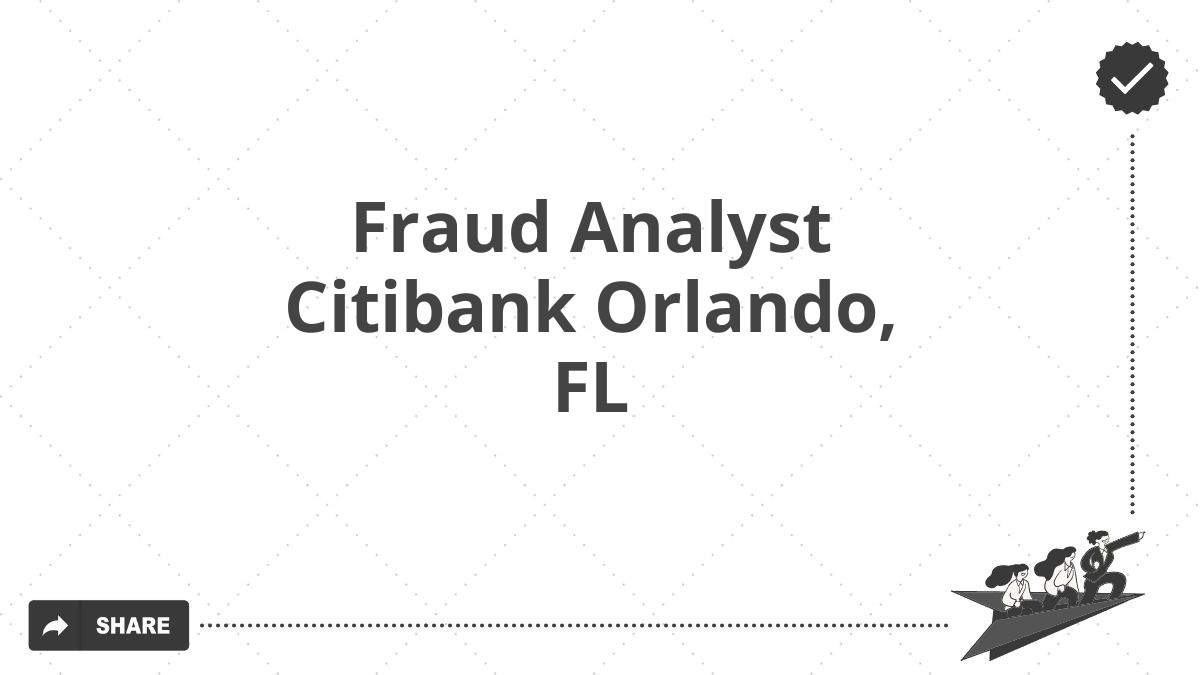 Fraud Analyst Citibank Orlando, FL