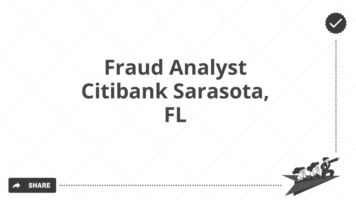 Fraud Analyst Citibank Sarasota, FL