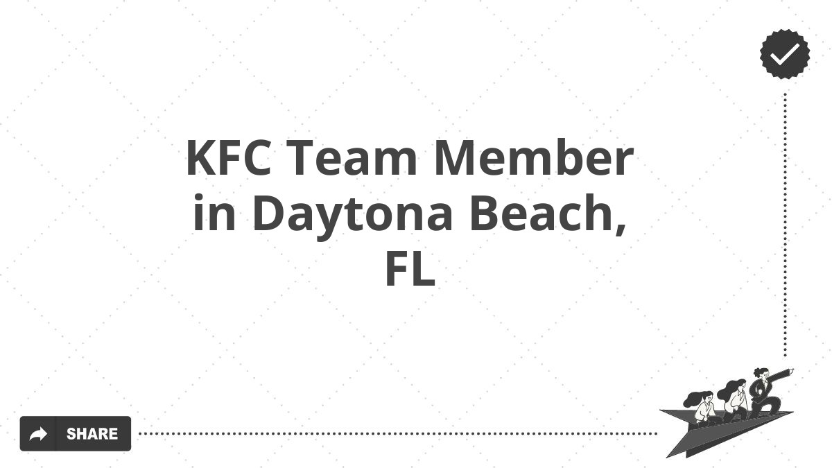 KFC Team Member in Daytona Beach, FL