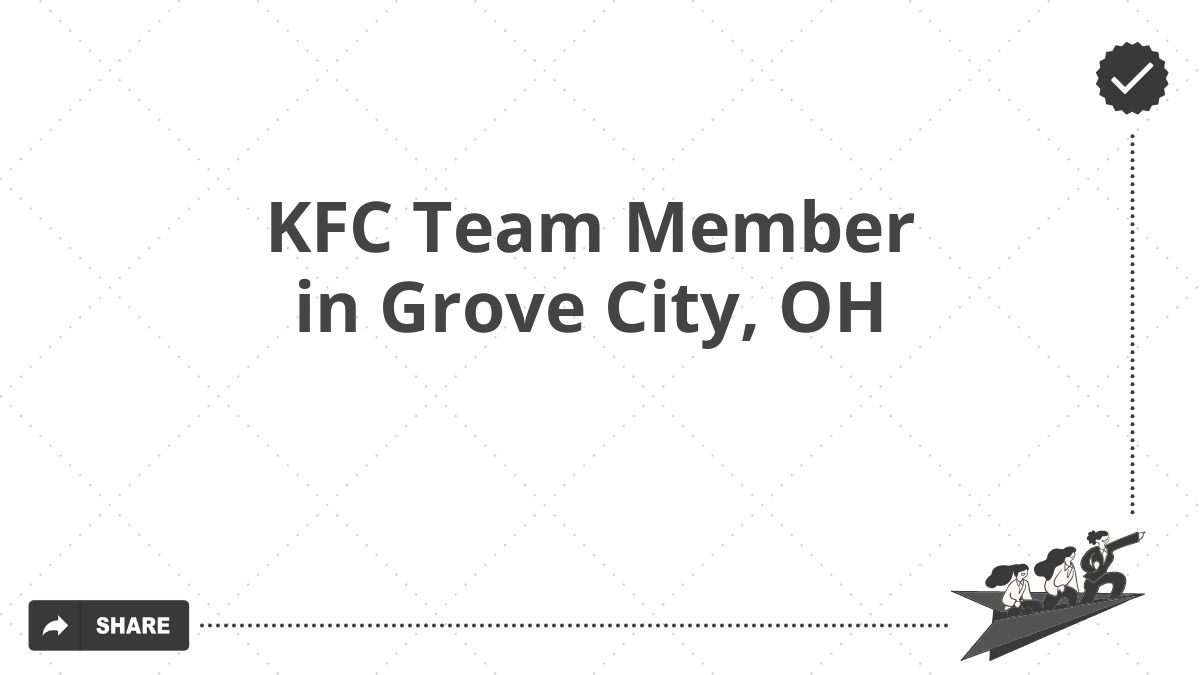 KFC Team Member in Grove City, OH