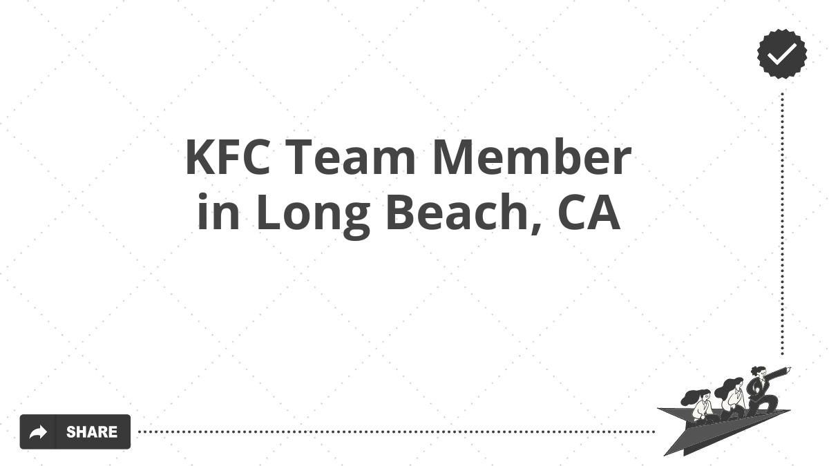 KFC Team Member in Long Beach, CA