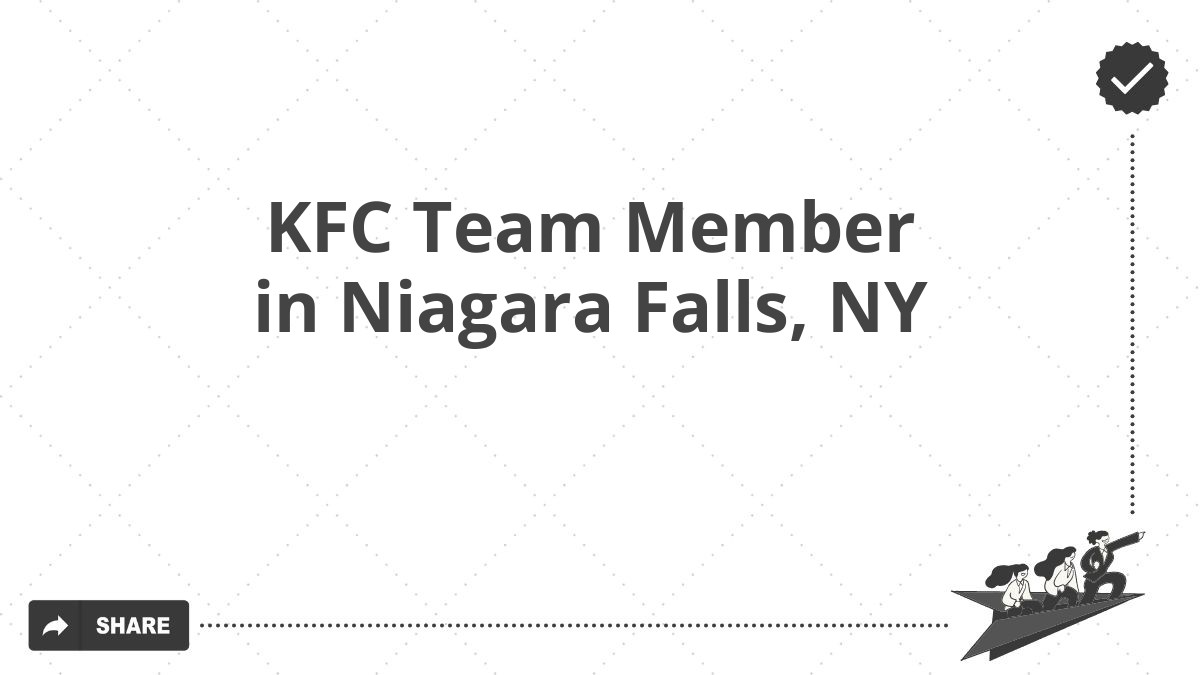 KFC Team Member in Niagara Falls, NY