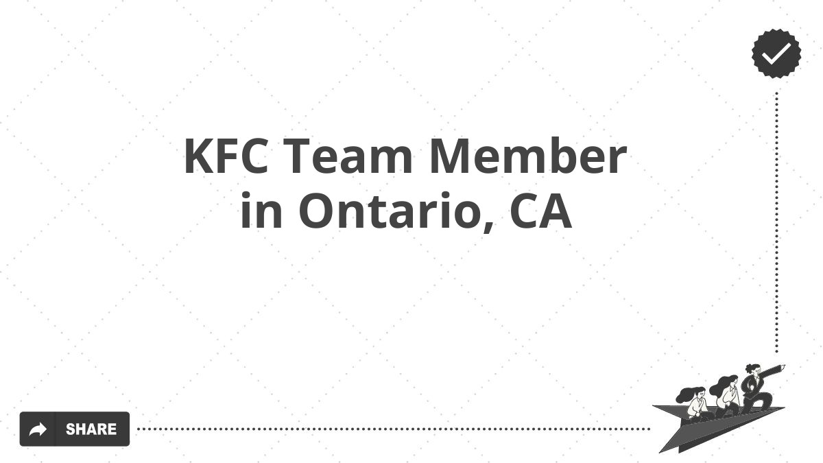 KFC Team Member in Ontario, CA