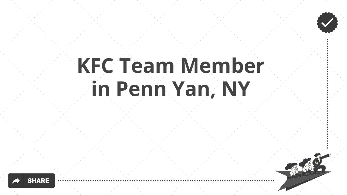 KFC Team Member in Penn Yan, NY