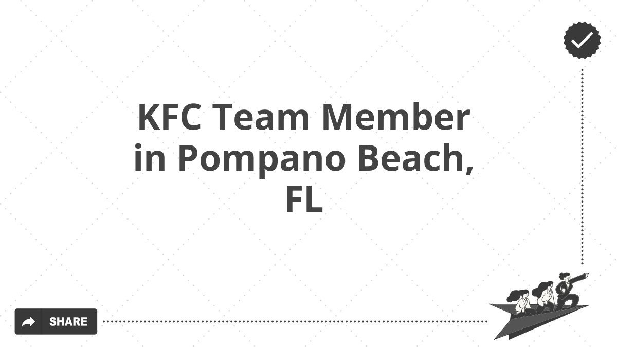 KFC Team Member in Pompano Beach, FL