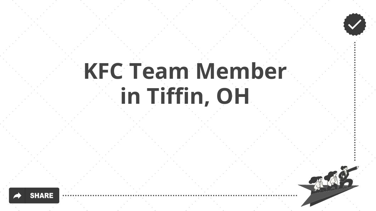 KFC Team Member in Tiffin, OH