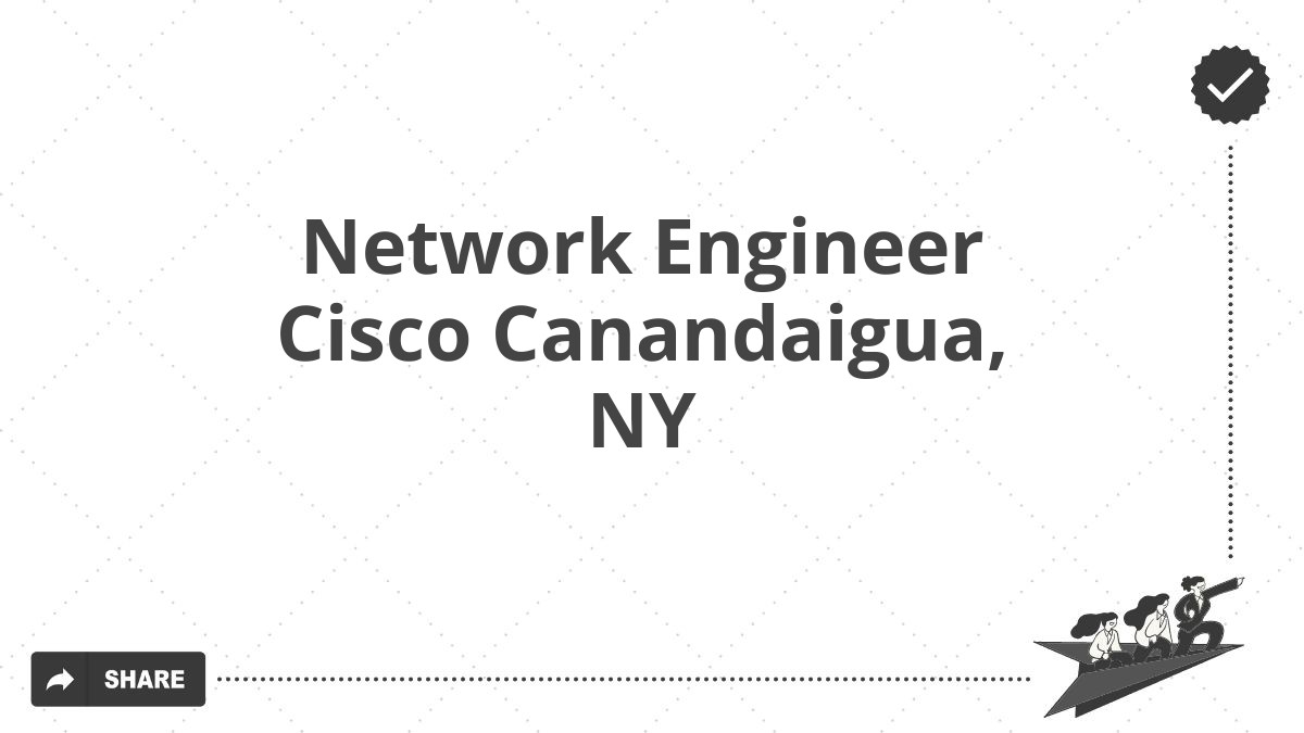 Network Engineer Cisco Canandaigua, NY