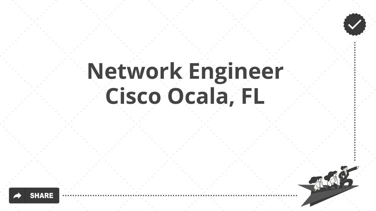 Network Engineer Cisco Ocala, FL