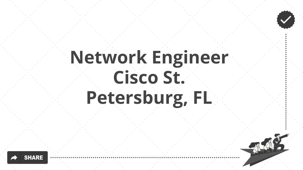 Network Engineer Cisco St. Petersburg, FL