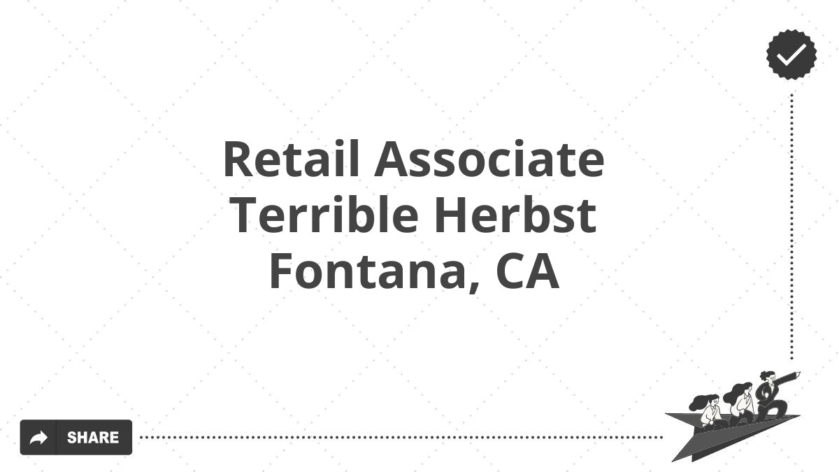 Retail Associate Terrible Herbst Fontana, CA