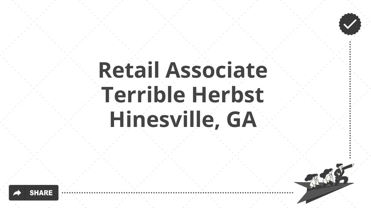 Retail Associate Terrible Herbst Hinesville, GA