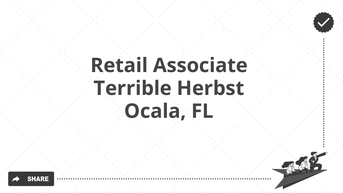 Retail Associate Terrible Herbst Ocala, FL