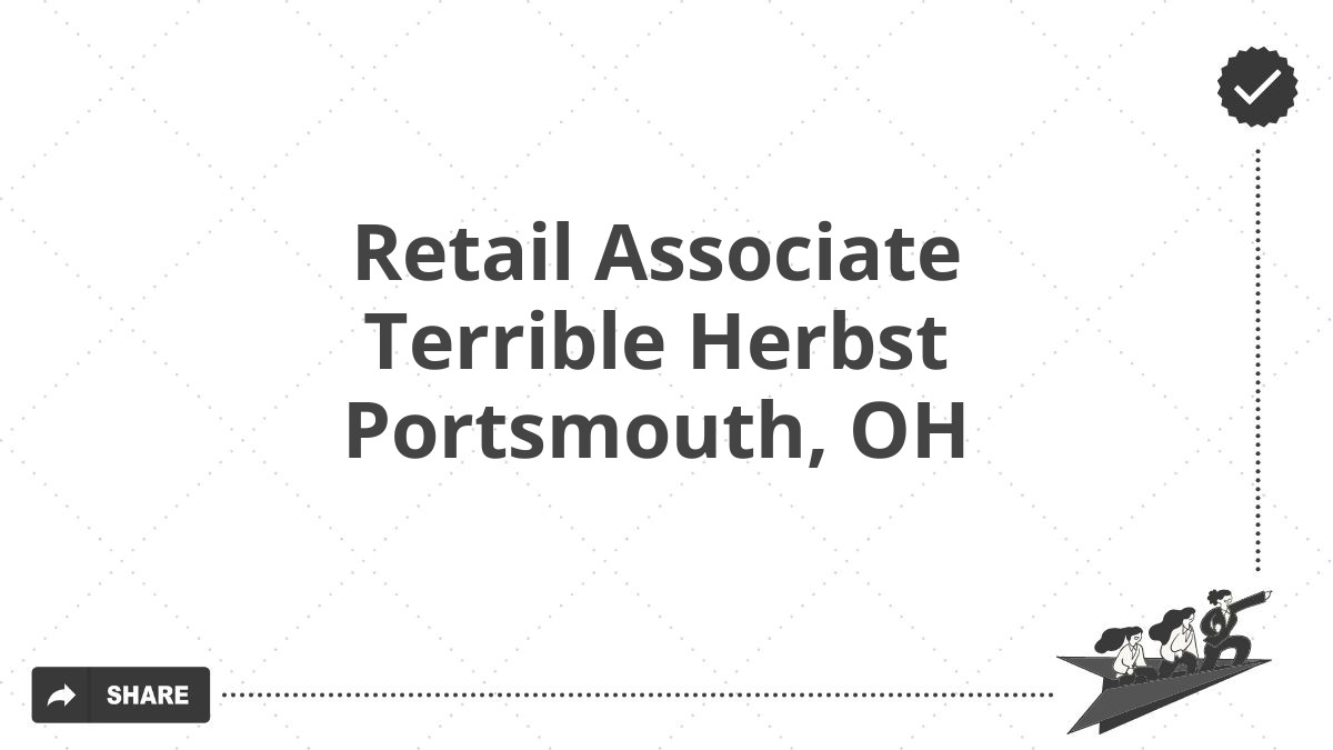 Retail Associate Terrible Herbst Portsmouth, OH