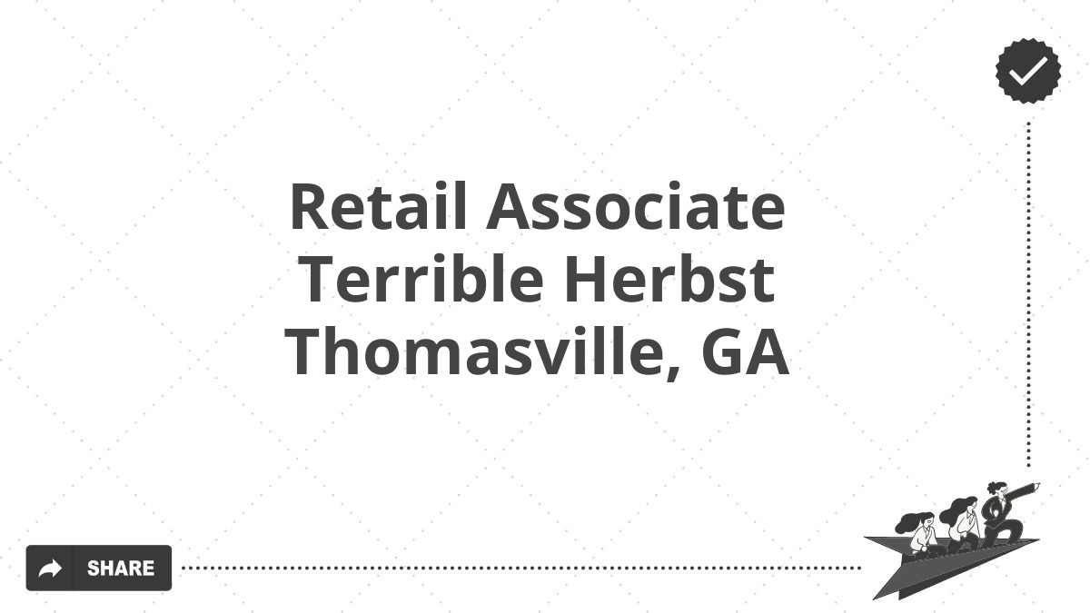 Retail Associate Terrible Herbst Thomasville, GA