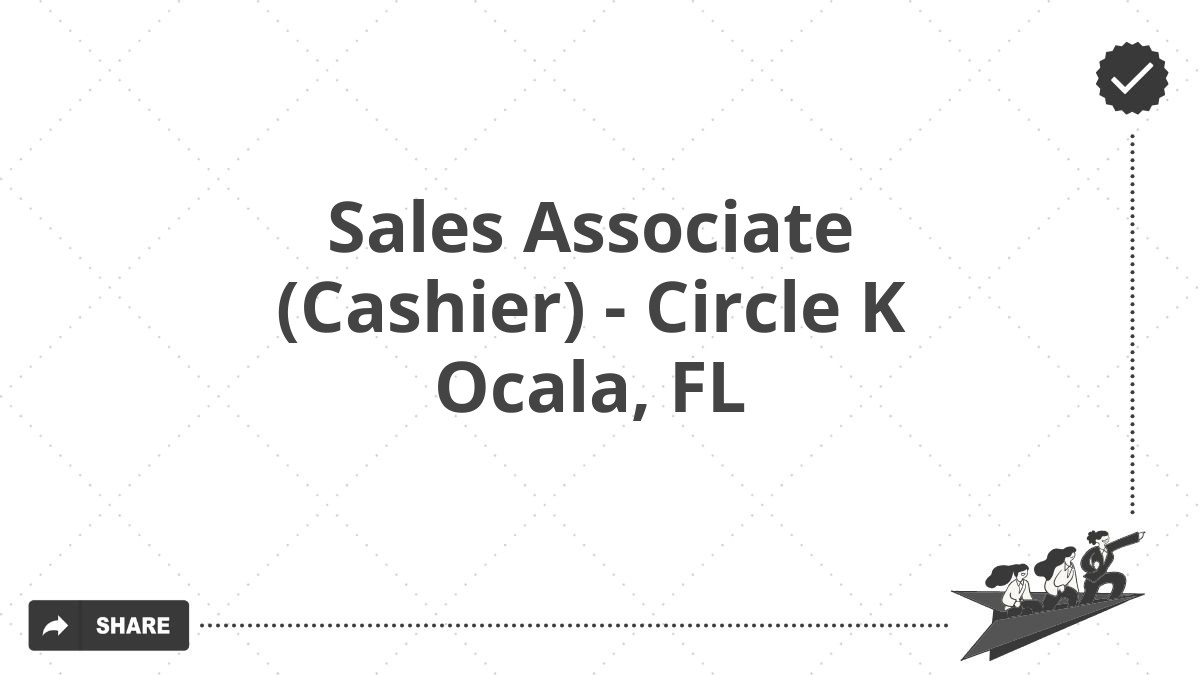 Sales Associate (Cashier) - Circle K Ocala, FL