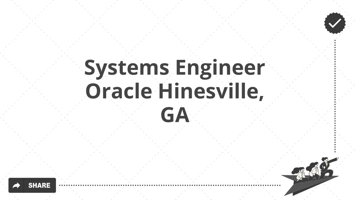 Systems Engineer Oracle Hinesville, GA