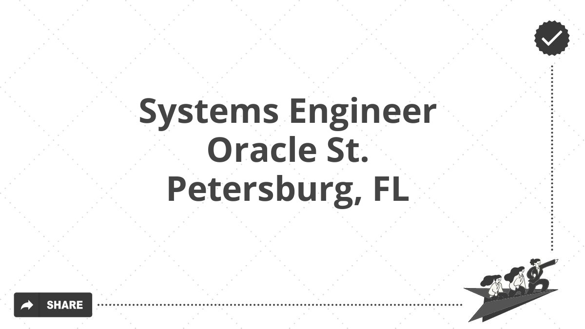 Systems Engineer Oracle St. Petersburg, FL