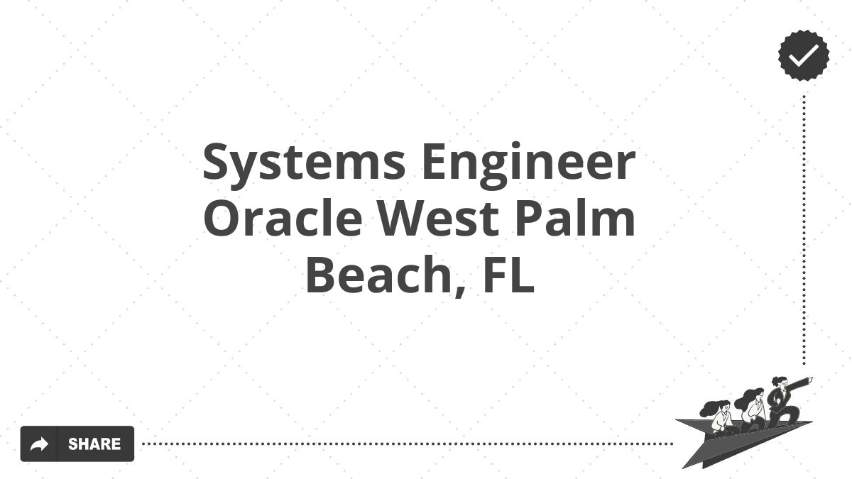 Systems Engineer Oracle West Palm Beach, FL