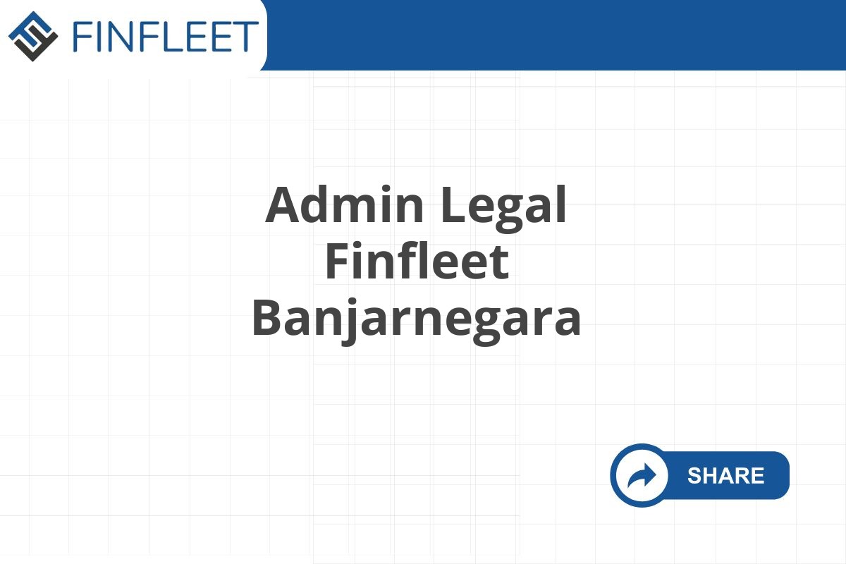 Admin Legal Finfleet Banjarnegara