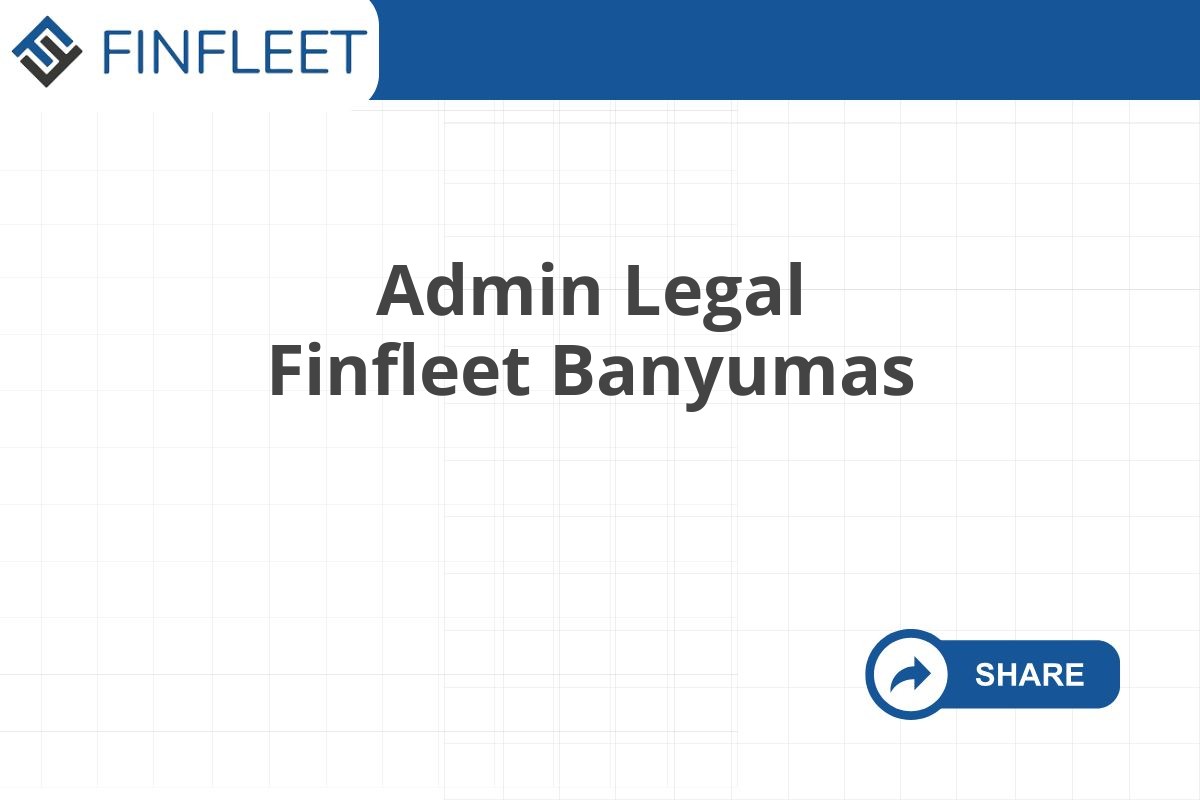 Admin Legal Finfleet Banyumas