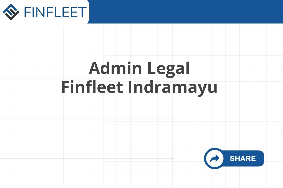 Admin Legal Finfleet Indramayu