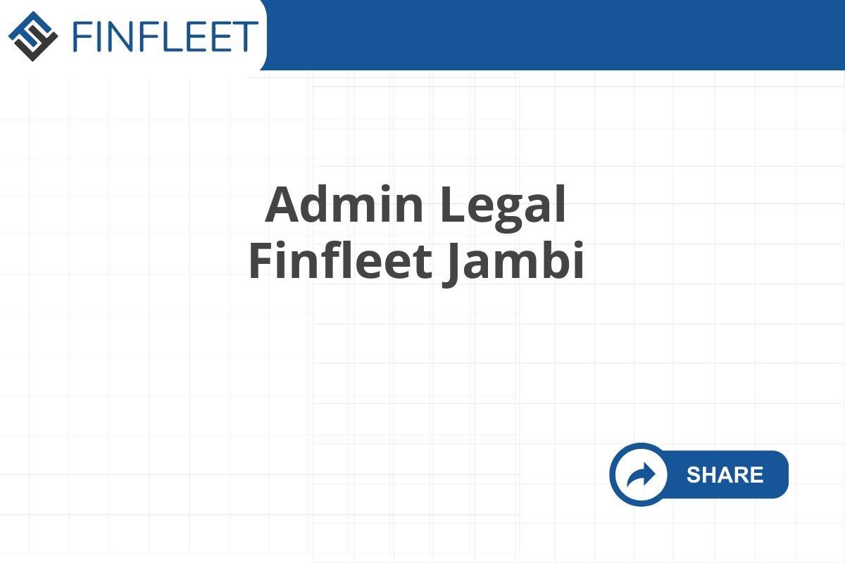 Admin Legal Finfleet Jambi
