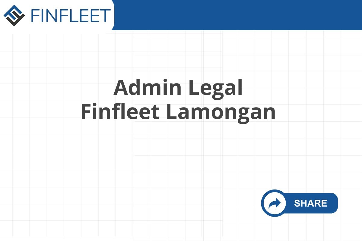 Admin Legal Finfleet Lamongan