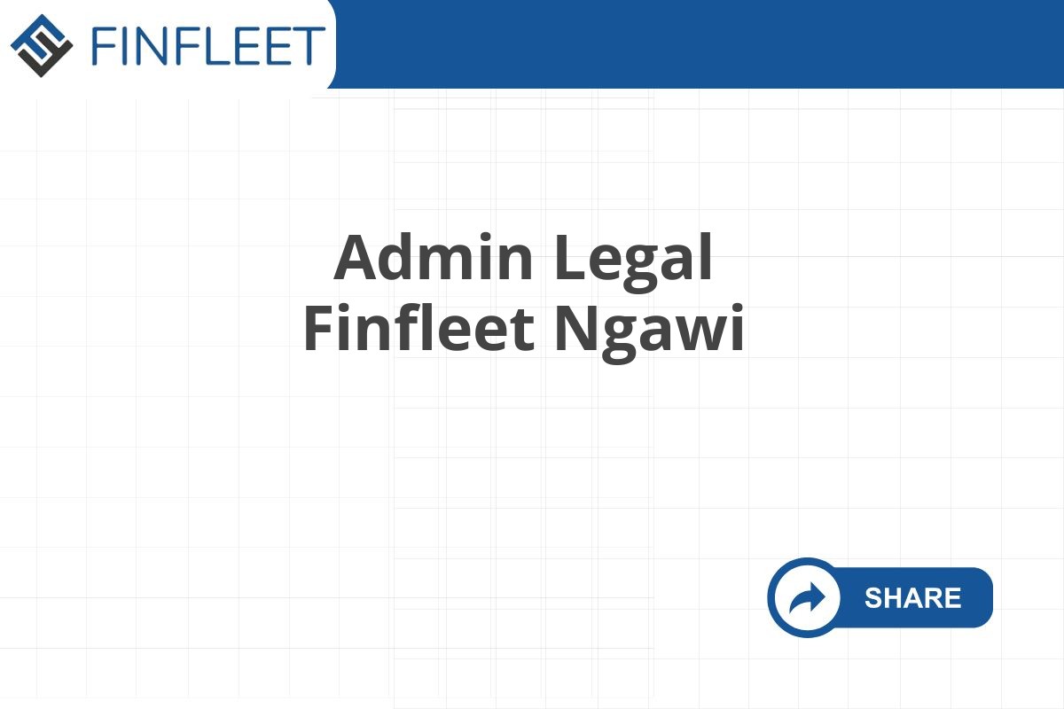 Admin Legal Finfleet Ngawi