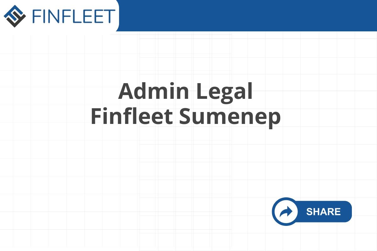 Admin Legal Finfleet Sumenep