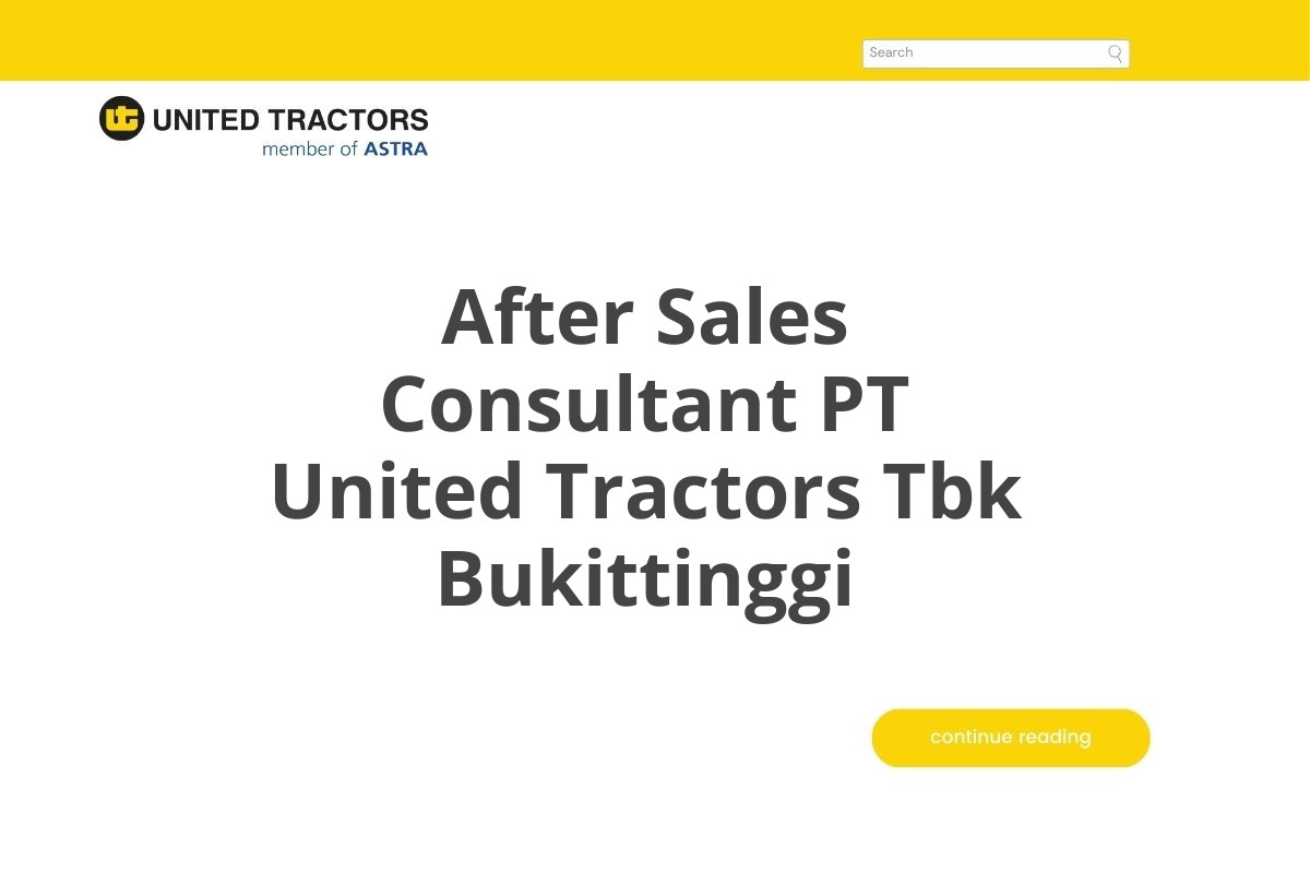 After Sales Consultant PT United Tractors Tbk Bukittinggi