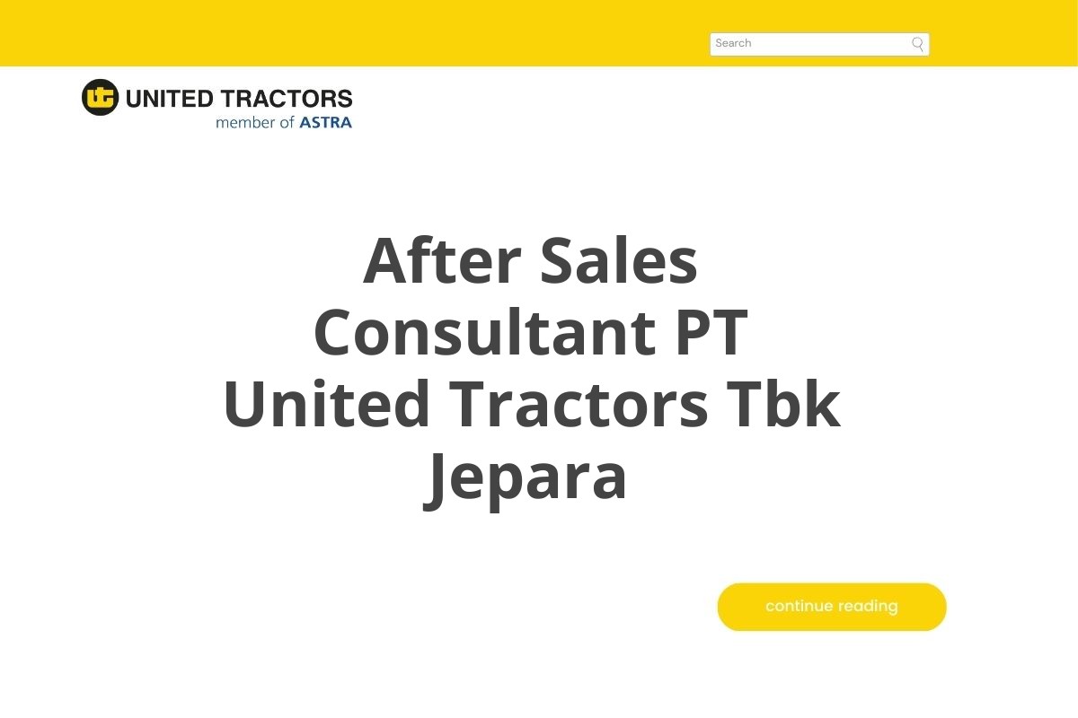After Sales Consultant PT United Tractors Tbk Jepara