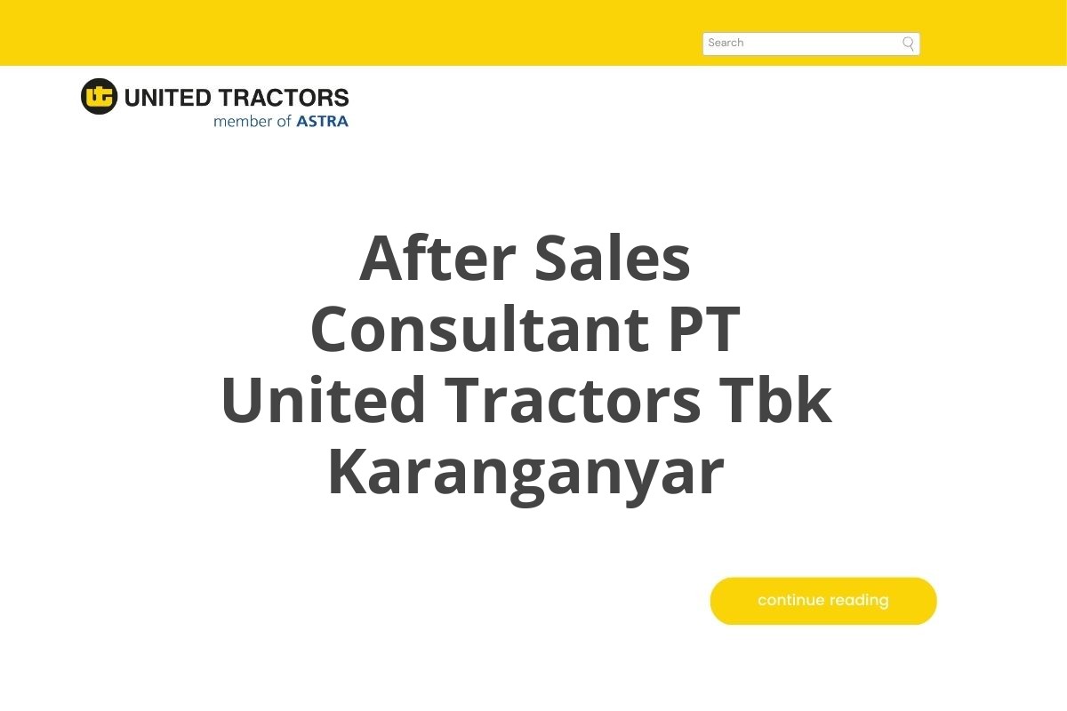 After Sales Consultant PT United Tractors Tbk Karanganyar
