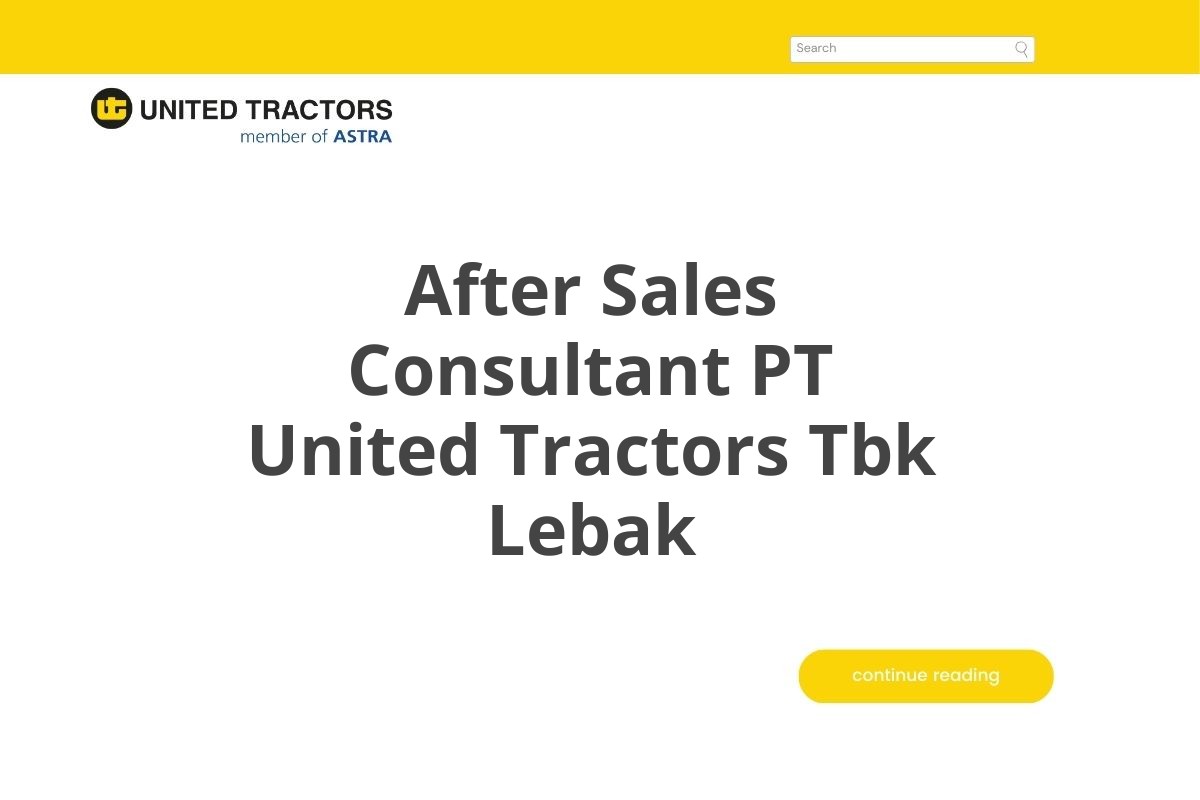 After Sales Consultant PT United Tractors Tbk Lebak