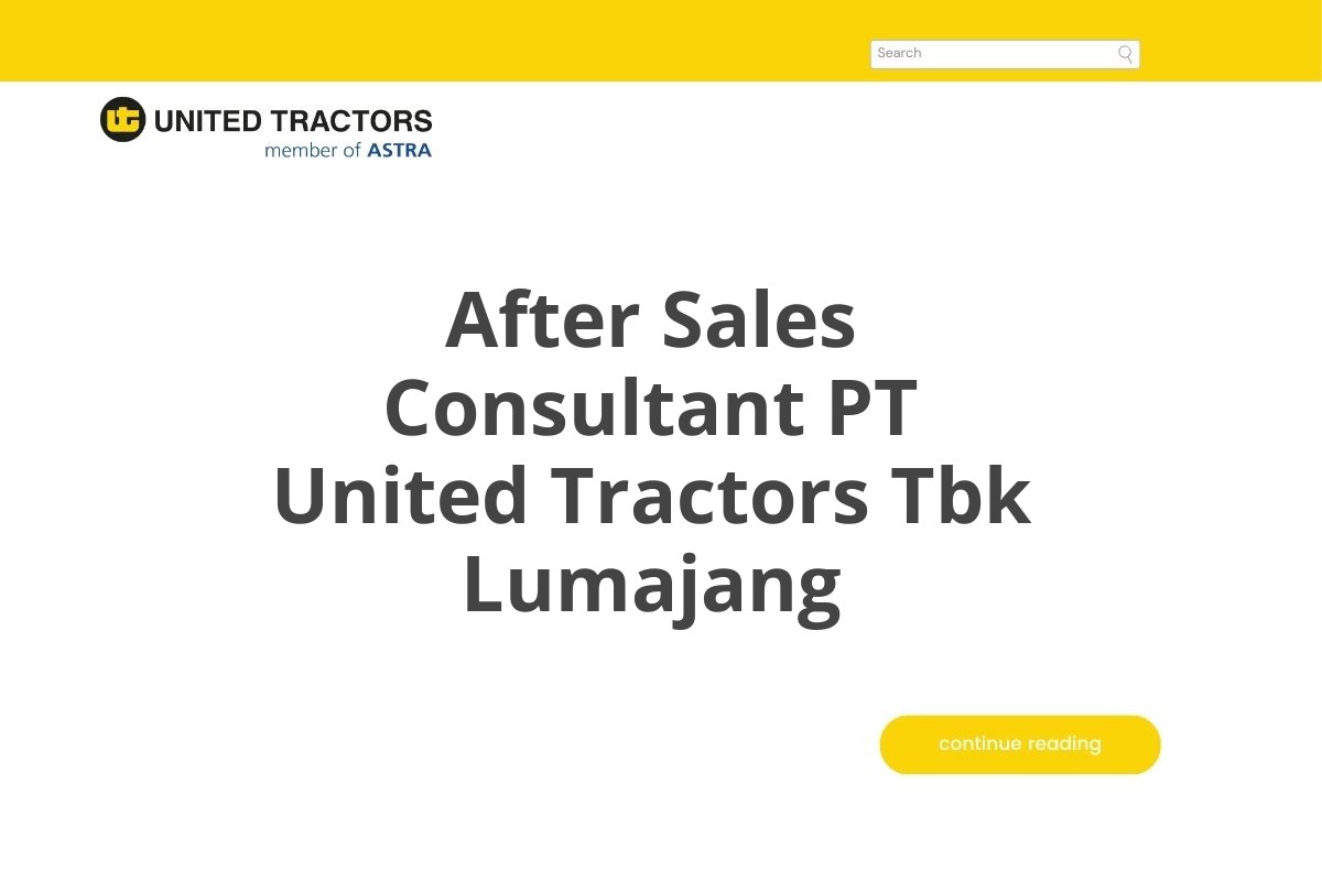 After Sales Consultant PT United Tractors Tbk Lumajang