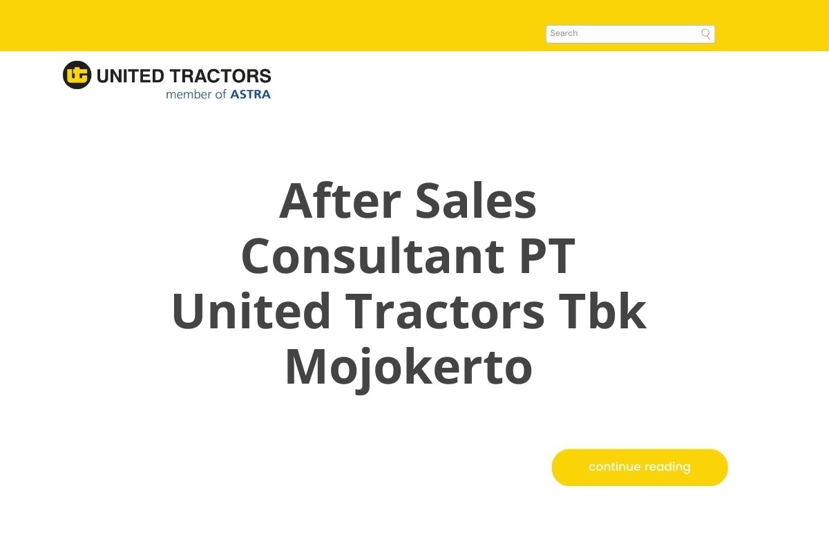 After Sales Consultant PT United Tractors Tbk Mojokerto