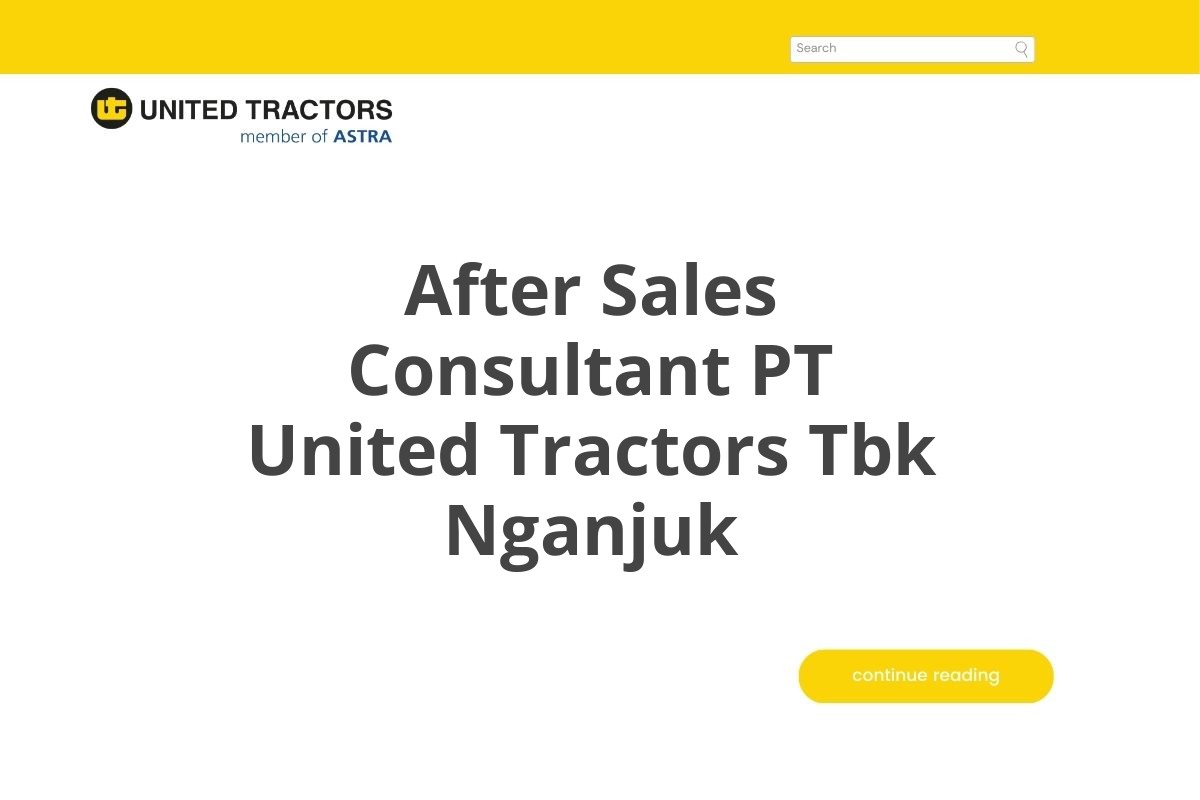 After Sales Consultant PT United Tractors Tbk Nganjuk