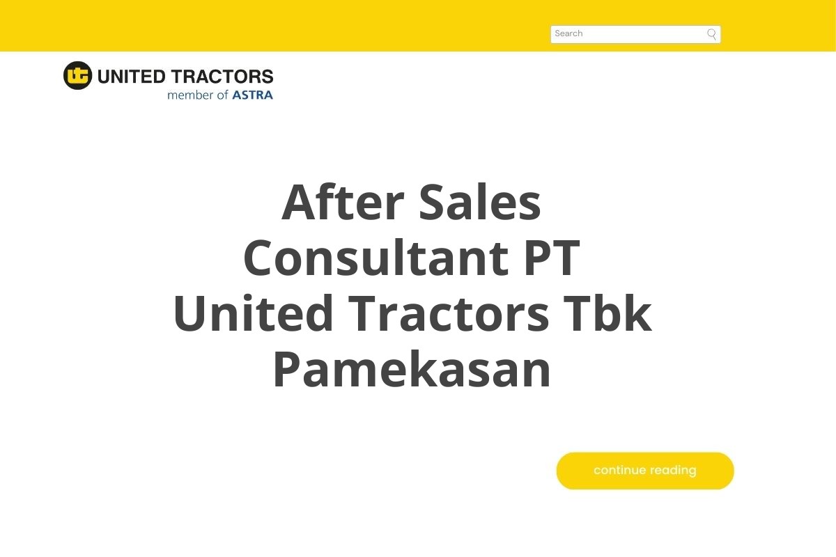 After Sales Consultant PT United Tractors Tbk Pamekasan