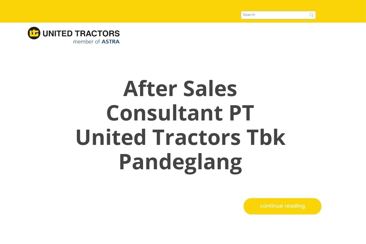 After Sales Consultant PT United Tractors Tbk Pandeglang