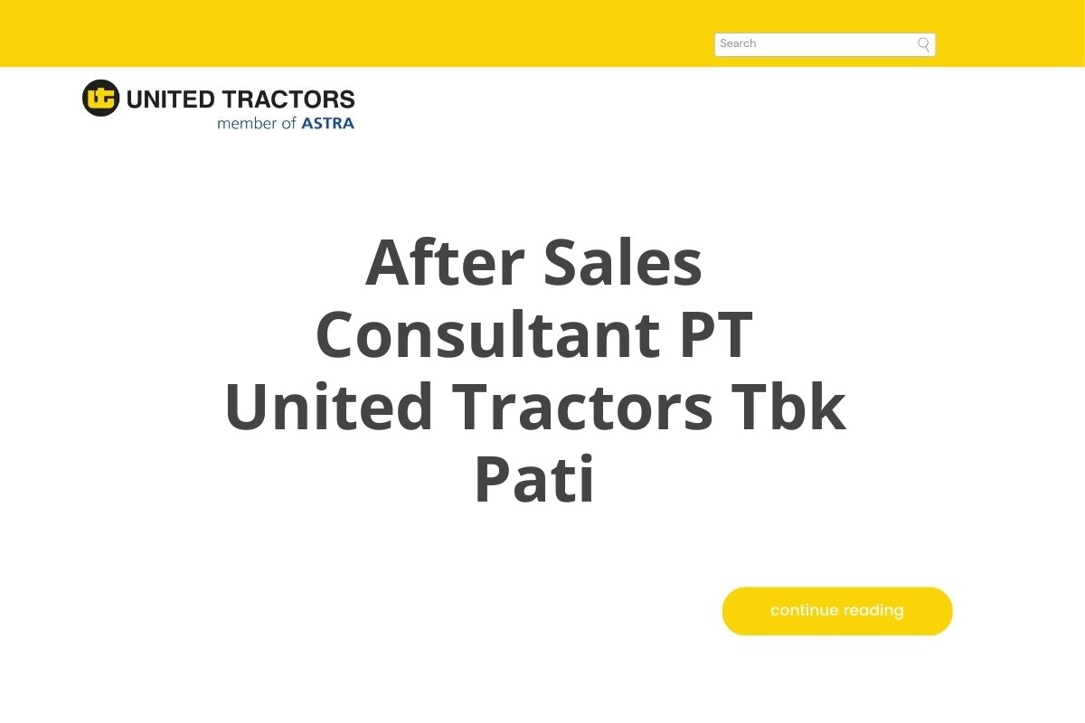 After Sales Consultant PT United Tractors Tbk Pati